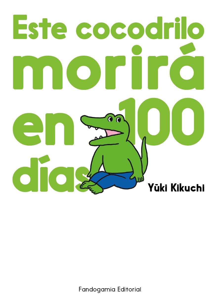 Este cocodrilo morirá en 100 días | 9788410126053 | Kikuchi, Yuuki