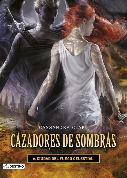 Ciudad del fuego celestial. Cazadores de sombras 6 | 9788408131939 | Clare, Cassandra