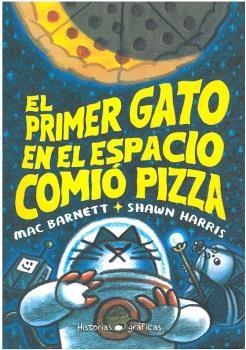 EL PRIMER GATO EN EL ESPACIO COMIÓ PIZZA | 9786075575513 | BARNETT, MAC