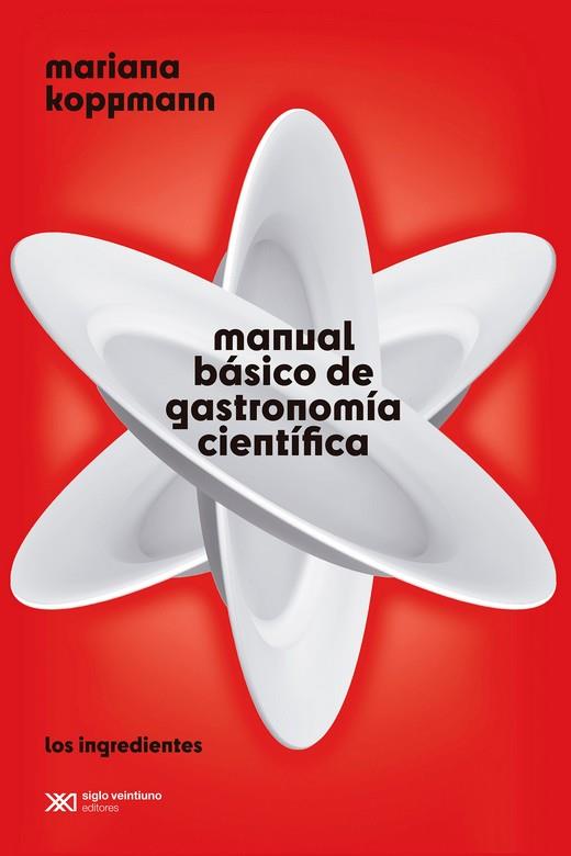 Manual básico de gastronomía científica | 9788432320866 | Koppmann, Mariana