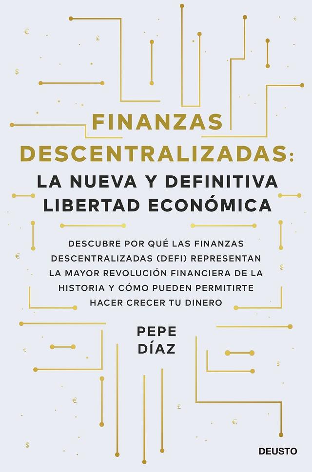 Finanzas descentralizadas: la nueva y definitiva libertad económica | 9788423434046 | Díaz, Pepe