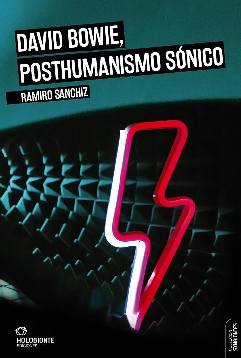 David Bowie, posthumanismo sónico | 9788494878244 | Sanchiz, Ramiro