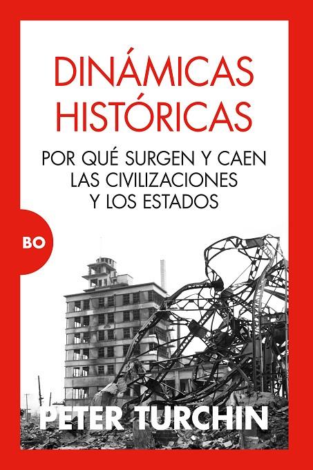 Dinámicas históricas. Por qué surgen y caen las civilizaciones y los Estados | 9788418952227 | Peter Turchin