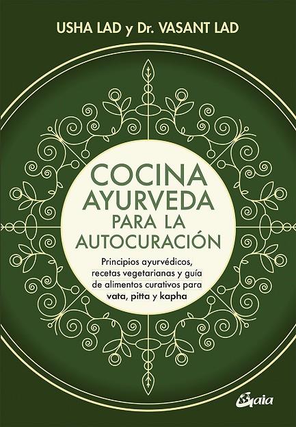 Cocina ayurveda para la autocuración | 9788484457848 | Lad, Vasant / Lad, Usha