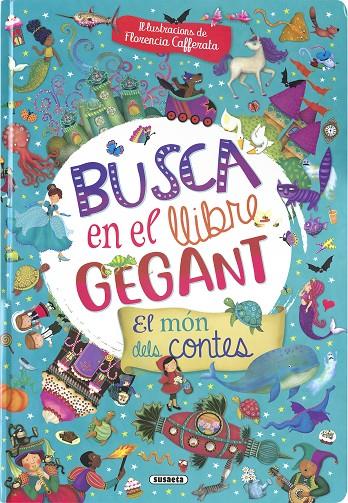 Busca en el llibre gegant. El món dels contes | 9788467789201 | Susaeta, Equip