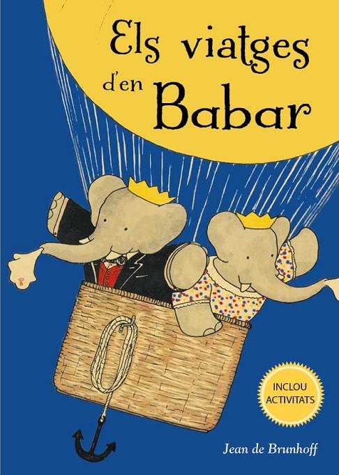 Els viatges d´en Babar | 9788491454731 | De Brunhoff, Jean