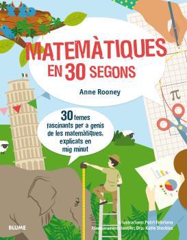 30 segons. Matemàtiques en 30 segons | 9788417254155 | Rooney, Anne / Febriana, Putri