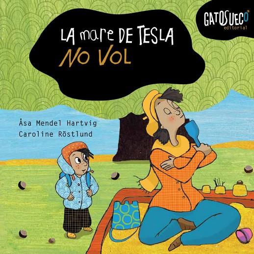 La mare de la Tesla no vol | 9788494990533 | Mendel-Hartvig, Åsa