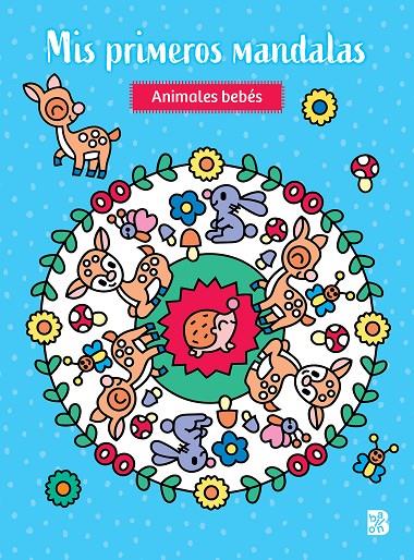 MIS PRIMEROS MANDALAS - ANIMALES BEBÉS | 9789403230092 | BALLON