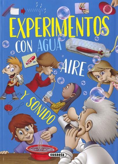 Experimentos con agua, aire y sonido | 9788411963749 | Susaeta Ediciones