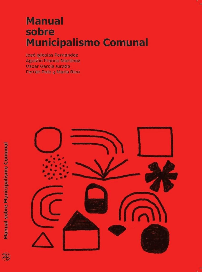 Manual sobre Municipalismo Comunal | 9788412867701 | Iglesias Fernández, José / Franco Martínez, Agustín / García Jurado, Oscar / Polo, Ferrán / Rico, Ma