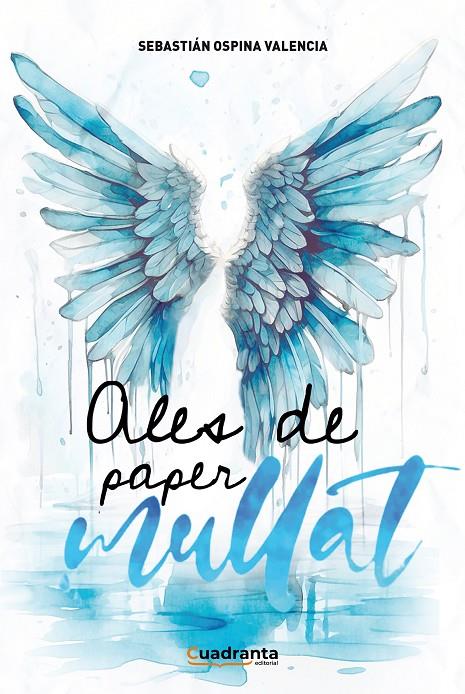 Ales de paper mullat | 9788410125179 | Ospina Valencia, Sebastián