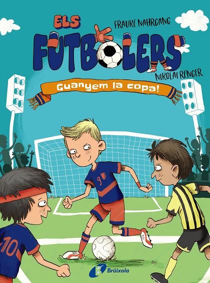 Els futbolers, 3. Guanyem la copa! | 9788413492261 | Nahrgang, Frauke