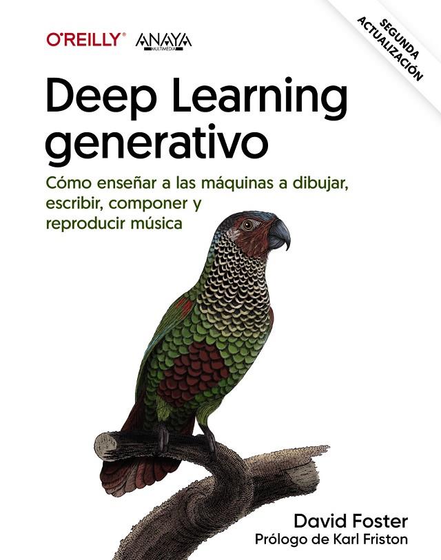 Deep learning generativo. Enseñar a las máquinas a pintar, escribir, componer y | 9788441549067 | Foster, David