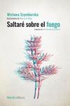 Saltaré sobre el fuego | 9788418930218 | Szymborska, Wislawa