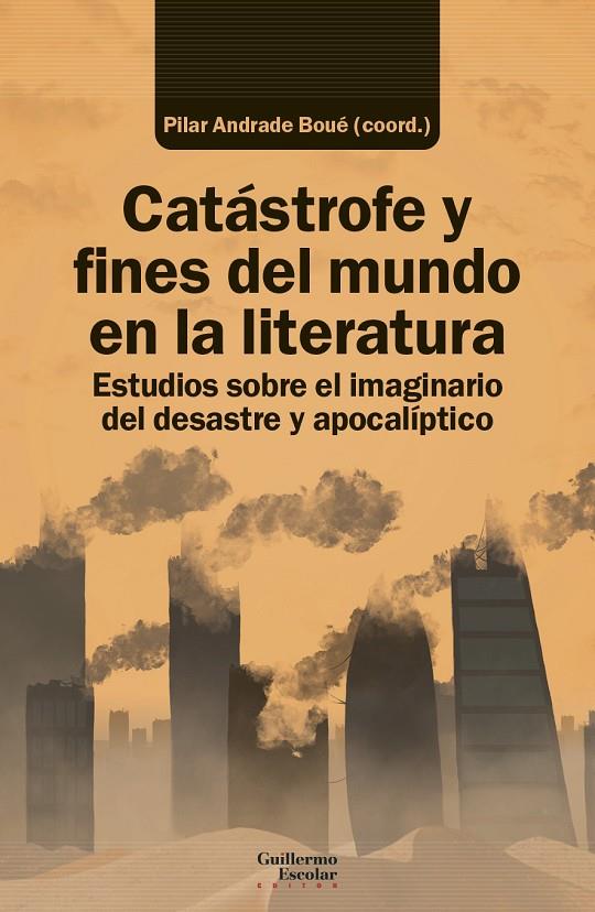 Catástrofe y fines del mundo en la literatura | 9788418981647 | VV.AA.