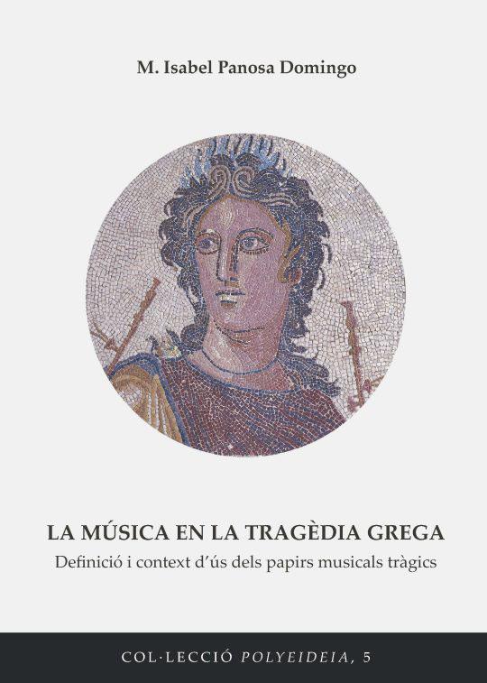 La música en la tragèdia grega | 9788491444084 | Panosa Domingo, M. Isabel