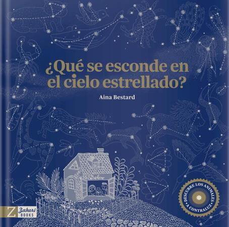 ¿Qué se esconde en el cielo estrellado? | 9788417374938 | Bestard, Aina