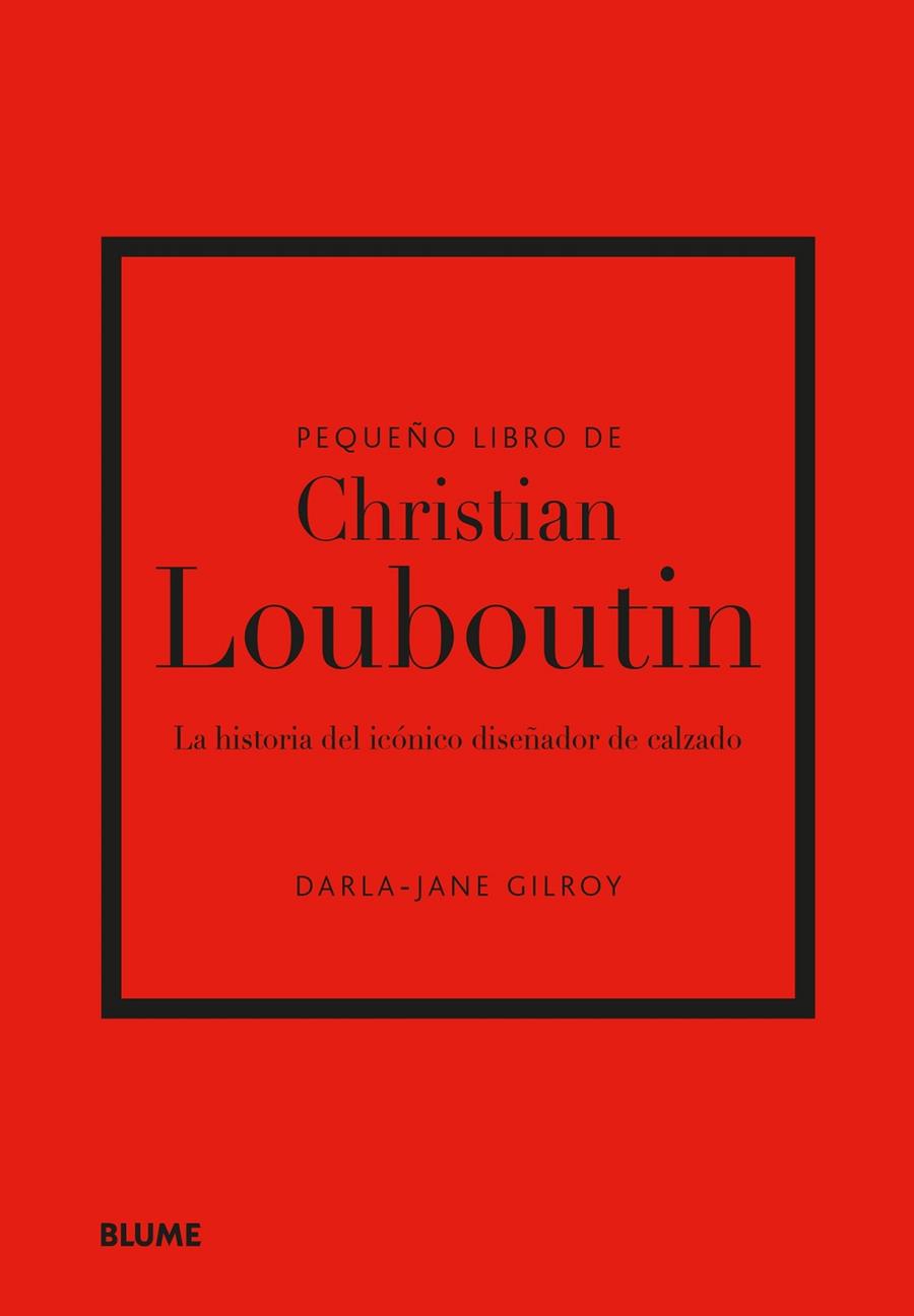 Pequeño libro de Christian Louboutin | 9788410048508 | Gilroy, Darla-Jane