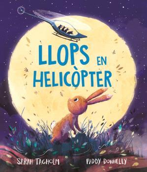 LLOPS EN HELICÒPTER | 9788418723896 | Sarah Tagholm/Paddy Donnelly