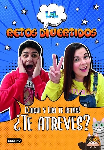 LOL Retos Divertidos. ¡Chiqui y Libi te retan! ¿Te atreves? | 9788408227960 | LOL Retos Divertidos