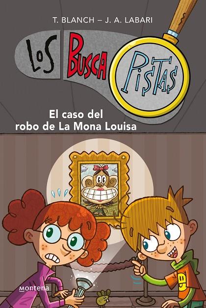 El caso del robo de la Mona Louisa (Serie Los BuscaPistas 3) | 9788490430040 | Blanch, Teresa / Labari, José Ángel