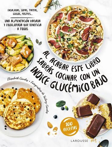 Al acabar este libro sabrás cocinar con un índice glucémico bajo | 9788419436160 | Guedes, Élisabeth