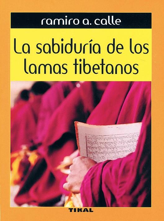 La sabiduría de los lamas tibetanos | 9788430534968 | Calle, Ramiro A.