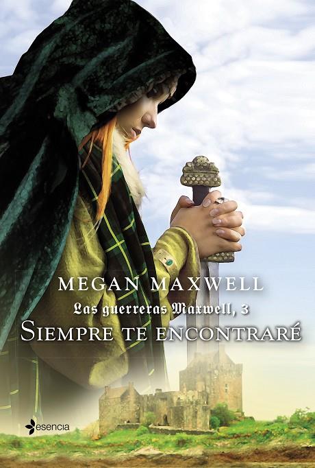 Las Guerreras Maxwell, 3. Siempre te encontraré | 9788408132387 | Maxwell, Megan