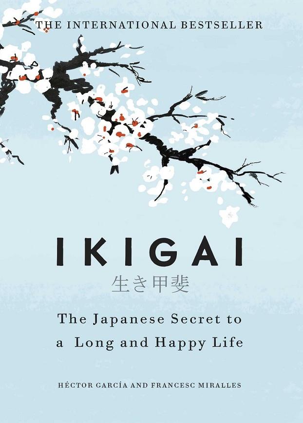 Ikigai: The Japanese secret to a long and happy life | 9781786330895 | Garcia/ Miralle