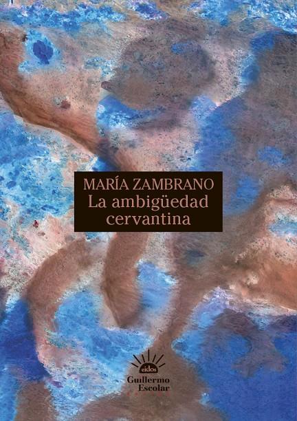 La ambigüedad cervantina | 9788418981999 | Zambrano, María