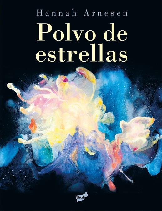 Polvo de estrellas | 9788418702761 | Arnesen, Hannah