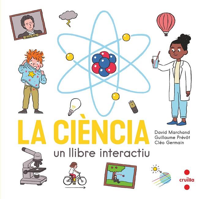 C- LA CIÈNCIA. UN LLIBRE INTERACTIU | 9788466150354 | Marchand, David / Prévôt, Guillaume