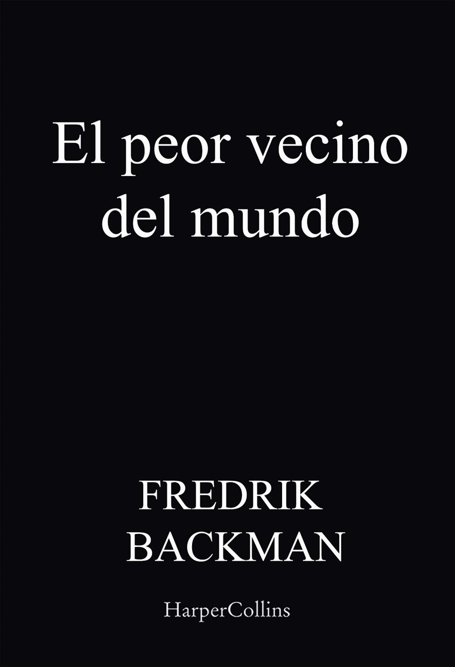 El peor vecino del mundo | 9788418623998 | Backman, Fredrik