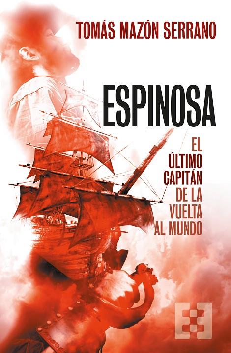 Espinosa, el último capitán de la vuelta al mundo | 9788413391137 | Mazón Serrano, Tomás