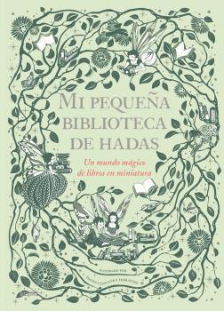 Mi pequeña biblioteca de hadas | 9788417757199 | Jaglenka Terrazzini, Daniela / Diéguez Diéguez, Remedios