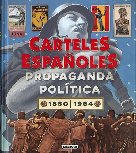 Carteles españoles. Propaganda política 2880-1964 | 9788467785838 | Velasco Murviedro, Carlos / Suau Gomila, Ángela