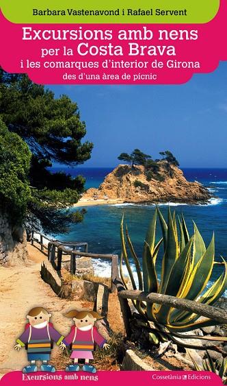 Excursions amb nens per la Costa Brava i les comarques d'interior de Girona des | 9788490343203 | Vastenavond, Barbara / Servent, Rafael