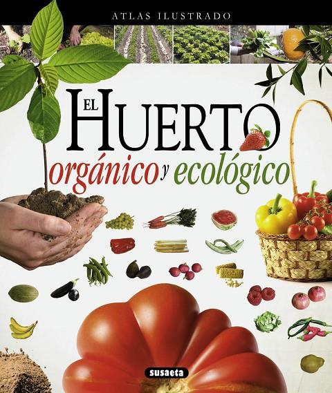 El huerto orgánico y ecológico | 9788467733488 | Susaeta, Equipo