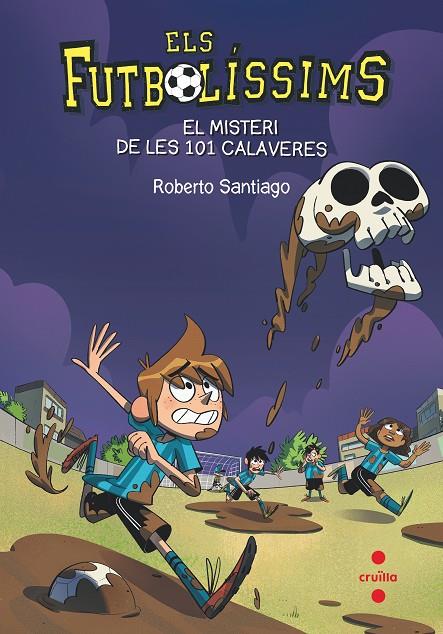 Els Futbolíssims 15: El misteri de les 101 calaveres | 9788466145923 | Santiago, Roberto