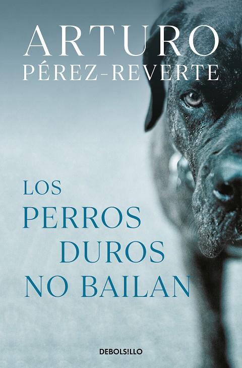 Los perros duros no bailan | 9788466350594 | Pérez-Reverte, Arturo