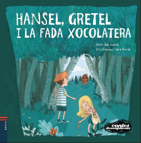 Hansel, Gretel i la Fada Xocolatera | 9788447932658 | Vivim del Cuentu