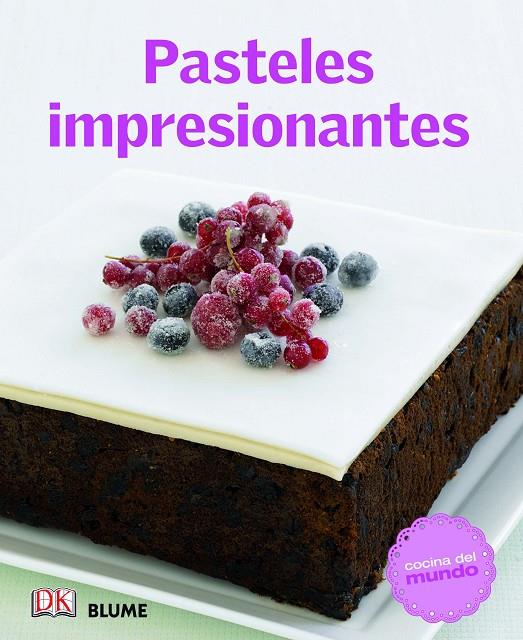 Cocina del mundo. Pasteles impresionantes | 9788415317524 | VV.AA.