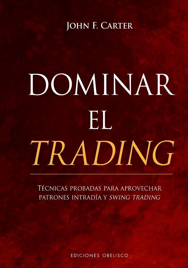 Dominar el trading | 9788491117834 | Carter, John F.