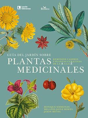 Guía del jardín sobre plantas medicinales | 9788418735172 | Simmonds, Monique / Howes, Melanie-Jayne / Irving, Jason