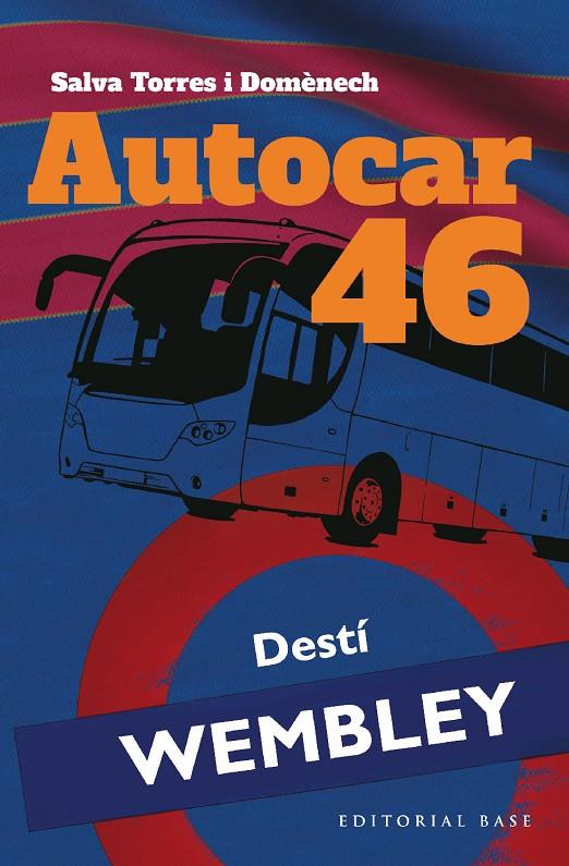 Autocar 46. Destí: Wembley | 9788419007384 | Torres i Domènech, Salva