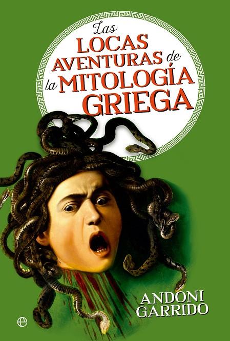 Las locas aventuras de la mitología griega | 9788413844640 | Garrido, Andoni