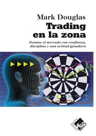 Trading en la zona | 9788493622664 | Douglas, Mark