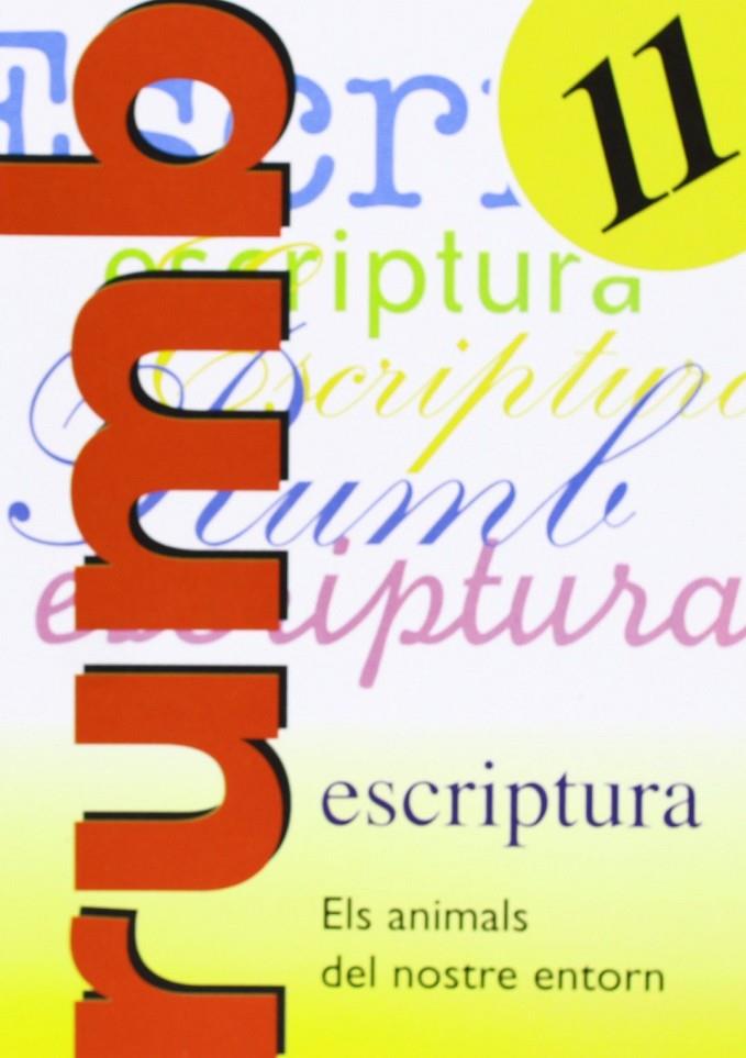 Escriptura Rumb 2000. T.11. Els animals del nostre entorn | 9788486545192 | Martí Fuster, Rosa Maria / Nadal, J.