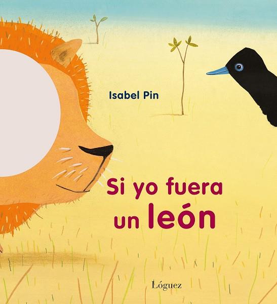 Si yo fuera un león | 9788496646902 | Isabel Pin